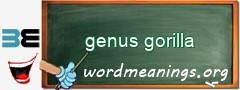 WordMeaning blackboard for genus gorilla